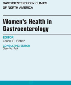 Women's Health in Gastroenterology, An Issue of Gastroenterology Clinics of North America - Original PDF