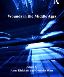 Wounds in the Middle Ages 1st Edition - Original PDF