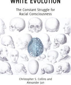 White Evolution 1st Edition The Constant Struggle for Racial Consciousness - Original PDF