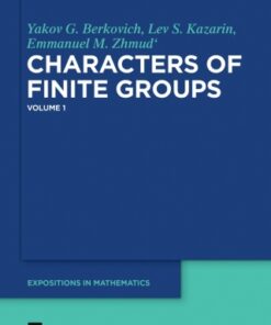 Yakov G. Berkovich; Lev S. Kazarin; Emmanuel M. Zhmud': Characters of Finite Groups. Volume 1 1st Edition - Original PDF