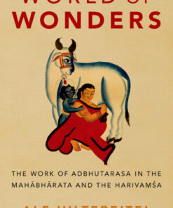 World of Wonders The Work of Adbhutarasa in the Mahabharata and the Harivamsa - Original PDF