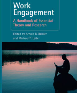 Work Engagement 1st Edition A Handbook of Essential Theory and Research - Original PDF