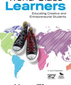 World Class Learners 1st Edition Educating Creative and Entrepreneurial Students - Original PDF