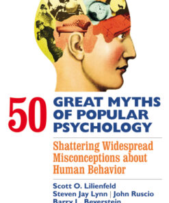 50 Great Myths of Popular Psychology 1st Edition Shattering Widespread Misconceptions about Human Behavior - Original PDF