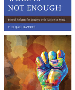 Woke Is Not Enough School Reform for Leaders with Justice in Mind - Original PDF
