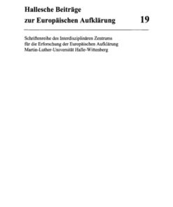 »VernÃ¼nftige Ã„rzte« 1st Edition Hallesche Psychomediziner und die AnfÃ¤nge der Anthropologie in der deutschsprachigen FrÃ¼haufklÃ¤rung - Original PDF