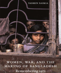 Women, War, and the Making of Bangladesh Remembering 1971 - Original PDF