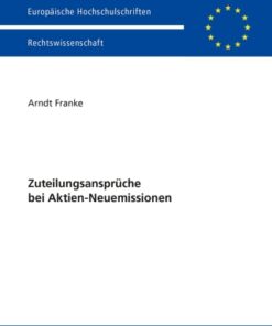 Zuteilungsansprueche bei Aktien-Neuemissionen 1st Edition - Original PDF