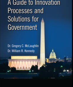 A Guide to Innovation Processes and Solutions for Government 1st Edition - Original PDF