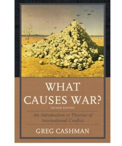 What Causes War? 2nd Edition An Introduction to Theories of International Conflict - Original PDF