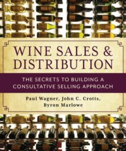 Wine Sales and Distribution The Secrets to Building a Consultative Selling Approach - Original PDF