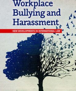 Workplace Bullying and Harassment 1st Edition New Developments in International Law - Original PDF