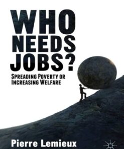 Who Needs Jobs? Spreading Poverty or Increasing Welfare - Original PDF