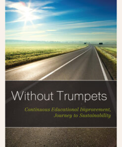 Without Trumpets Continuous Educational Improvement, Journey to Sustainability - Original PDF