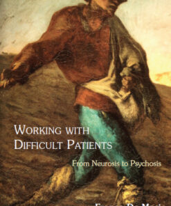 Working With Difficult Patients 1st Edition From Neurosis to Psychosis - Original PDF