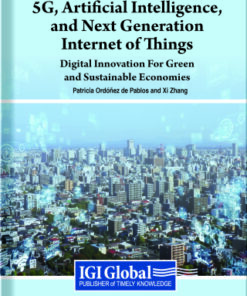5G, Artificial Intelligence, and Next Generation Internet of Things: Digital Innovation for Green and Sustainable Economies - Original PDF