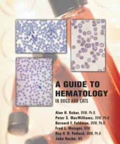 A Guide to Hematology in Dogs and Cats 1st Edition - Original PDF