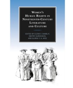 Women€™s Human Rights in Nineteenth-Century Literature and Culture 1st Edition - Original PDF