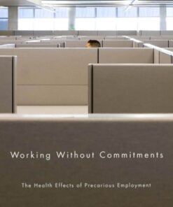 Working Without Commitments The Health Effects of Precarious Employment - Original PDF