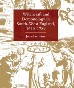 Witchcraft and Demonology in South-West England, 1640-1789 - Original PDF