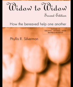 Widow to Widow 2nd Edition How the Bereaved Help One Another - Original PDF