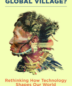 Whose Global Village? Rethinking How Technology Shapes Our World - Original PDF