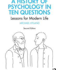A History of Psychology in Ten Questions: Lessons for Modern Life 2nd Edition - Original PDF