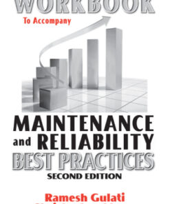 Workbook to Accompany Maintenance & Reliability Best Practices 2nd Edition - Original PDF