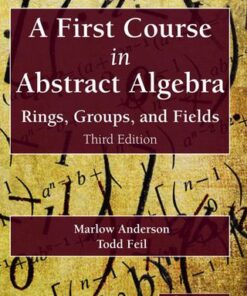 A First Course in Abstract Algebra: Rings, Groups, and Fields 3rd Edition - Original PDF