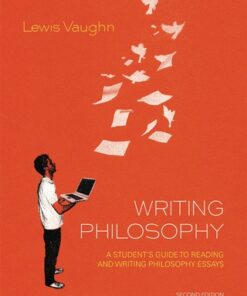 Writing Philosophy: A Student's Guide to Reading and Writing Philosophy Essays 2nd Edition - Original PDF