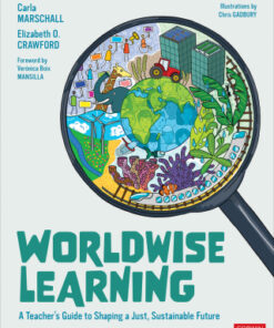 Worldwise Learning: A Teacher€²s Guide to Shaping a Just, Sustainable Future 1st Edition - Original PDF