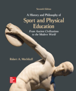 A History and Philosophy of Sport and Physical Education: From Ancient Civilizations to the Modern World 7th Edition - Original PDF