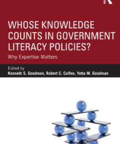 Whose Knowledge Counts in Government Literacy Policies? 1st Edition Why Expertise Matters - Original PDF