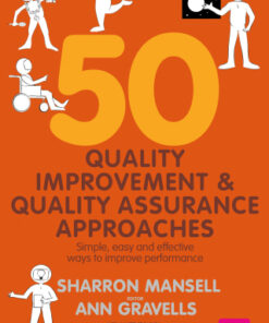 50 Quality Improvement and Quality Assurance Approaches 1st Edition Simple, easy and effective ways to improve performance - Original PDF