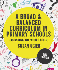 A Broad and Balanced Curriculum in Primary Schools 2nd Edition Educating the whole child - Original PDF