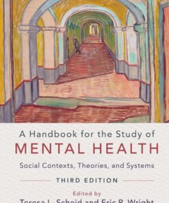 A Handbook for the Study of Mental Health 3rd Edition Social Contexts, Theories, and Systems - Original PDF