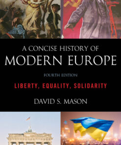 A Concise History of Modern Europe 4th Edition Liberty, Equality, Solidarity - Original PDF