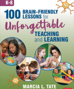 100 Brain-Friendly Lessons for Unforgettable Teaching and Learning (K-8) 1st Edition -  Original PDF
