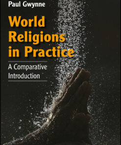 World Religions in Practice: A Comparative Introduction 2nd Edition - Original PDF