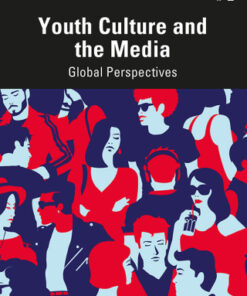 Youth Culture and the Media, Global Perspectives 2nd Edition - Original PDF