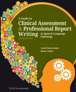 A Guide to Clinical Assessment and Professional Report Writing in Speech-Language Pathology 2nd Edition - Original PDF