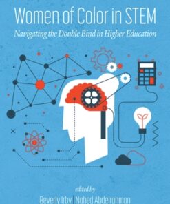 Women of Color In STEM: Navigating the Double Bind in Higher Education - Original PDF