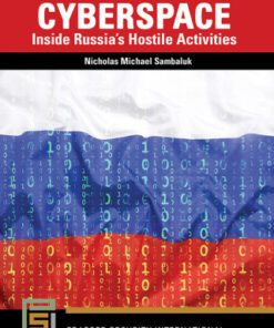 Weaponizing Cyberspace 1st Edition Inside Russia's Hostile Activities - Original PDF