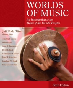 Worlds of Music: An Introduction to the Music of the World s Peoples 6th Edition - Original PDF