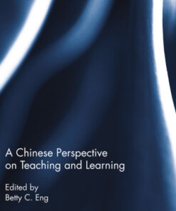 A Chinese Perspective on Teaching and Learning 1st Edition - Original PDF