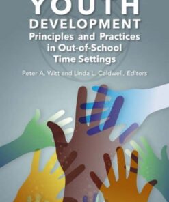 Youth Development Principles and Practices in Out-of-School-Time Settings 2nd Edition - Original PDF