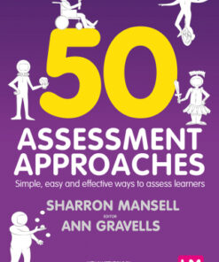 50 Assessment Approaches 1st Edition Simple, easy and effective ways to assess learners - Original PDF