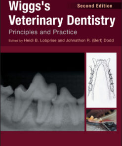 Wiggs's Veterinary Dentistry 2nd Edition Principles and Practice - Original PDF