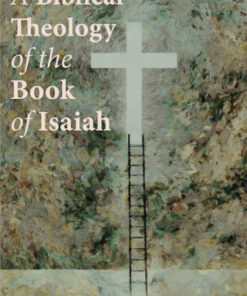 A Biblical Theology of the Book of Isaiah - Original PDF