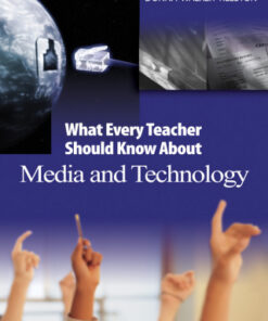 What Every Teacher Should Know About Media and Technology 1st Edition - Original PDF